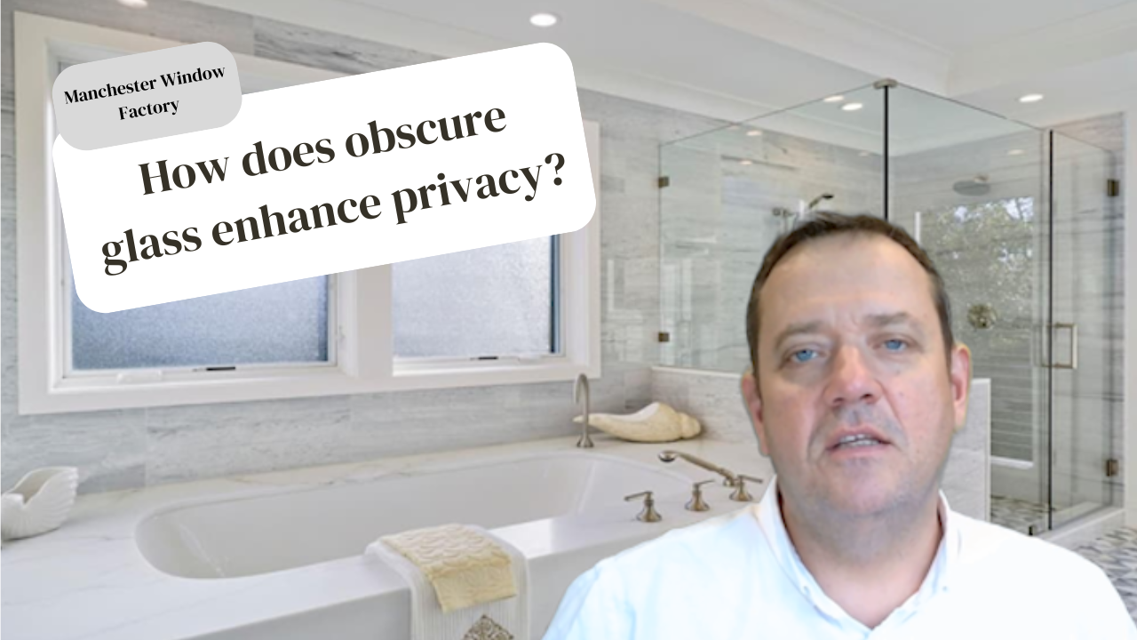 How Does Obscure Glass Enhance Privacy?